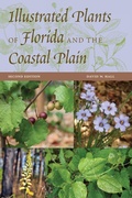 Cover: Illustrated Plants of Florida and the Coastal Plain - University Press of Florida