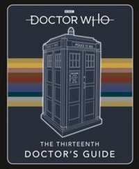 Abbildung von: Doctor Who: Thirteenth Doctor's Guide - BBC Children's Books