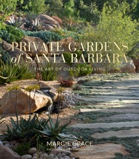 Abbildung von: Private Gardens of Santa Barbara - Gibbs Smith