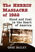 Cover: The Herrin Massacre of 1922 - McFarland & Co Inc
