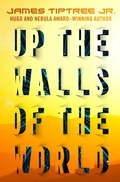 Cover: Up the Walls of the World - Open Road Media Sci-Fi & Fantasy