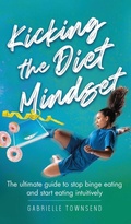 Cover: Kicking the Diet Mindset - Silk Publishing