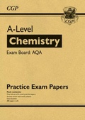 Cover: A-Level Chemistry AQA Practice Papers - Coordination Group Publications Ltd (CGP)