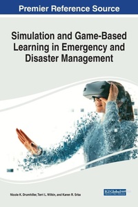 Enlarge image Cover: Simulation and Game-Based Learning in Emergency and Disaster Management - Business Science Reference