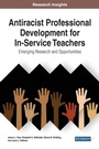 Cover: Antiracist Professional Development for In-Service Teachers - Business Science Reference
