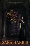 Cover: As it Pleases the King - WordCrafts Press