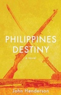 Cover: Philippines Destiny - John M Henderson