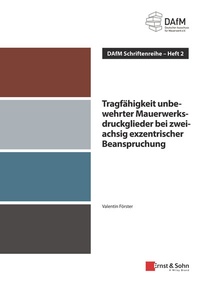 Abbildung von: Tragfähigkeit unbewehrter Mauerwerksdruckglieder bei zweiachsig exzentrischer Beanspruchung - Ernst & Sohn