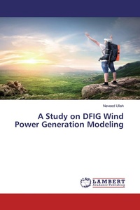 Enlarge image Cover: A Study on DFIG Wind Power Generation Modeling - LAP Lambert Academic Publishing