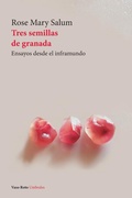 Cover: Tres semillas de granada - Vaso Roto Ediciones S.L