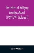 Cover: The letters of Wolfgang Amadeus Mozart (1769-1791) (Volume I) - ALPHA EDITION