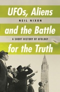 Cover: UFOs, Aliens and the Battle for the Truth - Oldcastle Books Ltd