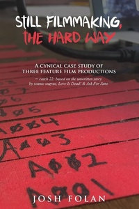 Enlarge image Cover: Still Filmmaking, the Hard Way - Filmmaking, the Hard Way