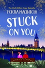 Cover: Stuck On You - Boldwood Books Ltd