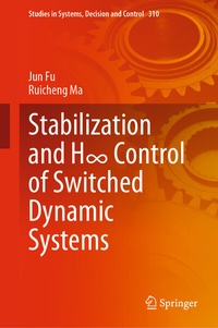 Enlarge image Cover: Stabilization and H8 Control of Switched Dynamic Systems - Springer
