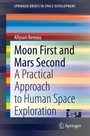 Cover: Moon First and Mars Second - Springer