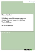 Cover: F&auml;higkeiten und Kompetenzen von Online-Tutoren in der beruflichen Weiterbildung - GRIN Verlag