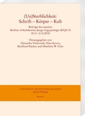 Cover: (Un) Sterblichkeit: Schrift - K&ouml;rper - Kult - Harrassowitz Verlag