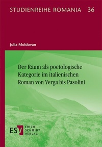 Abbildung von: Der Raum als poetologische Kategorie im italienischen Roman von Verga bis Pasolini - Erich Schmidt Verlag
