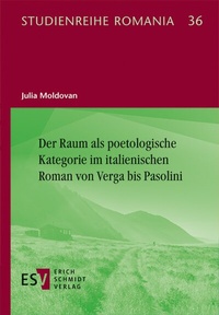 Abbildung von: Der Raum als poetologische Kategorie im italienischen Roman von Verga bis Pasolini - Erich Schmidt Verlag