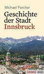 Cover: Geschichte der Stadt Innsbruck - Haymon Verlag