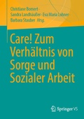 Cover: Care! Zum Verh&auml;ltnis von Sorge und Sozialer Arbeit - Springer VS