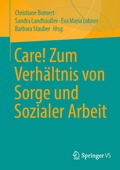 Cover: Care! Zum Verh&auml;ltnis von Sorge und Sozialer Arbeit - Springer VS