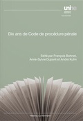 Cover: Dix ans de Code de proc&eacute;dure p&eacute;nale - Helbing & Lichtenhahn