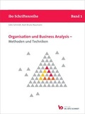 Cover: Organisation und Business Analysis - Methoden und Techniken - Verlag Dr. G&ouml;tz Schmidt GmbH
