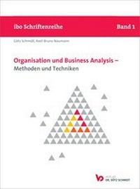 Enlarge image Cover: Organisation und Business Analysis - Methoden und Techniken - Verlag Dr. Götz Schmidt GmbH