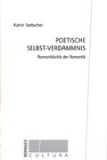 Cover: Poetische Selbst-Verdammnis - Rombach Wissenschaft