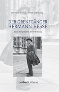 Cover: Der Grenzg&auml;nger Hermann Hesse - Rombach Wissenschaft