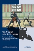 Cover: Wie Friedrich "der Gro&szlig;e" wurde - Rombach Wissenschaft