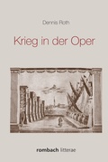 Cover: Krieg in der Oper - Rombach Wissenschaft