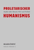 Cover: Proletarischer Humanismus - Frederik Fu&szlig;