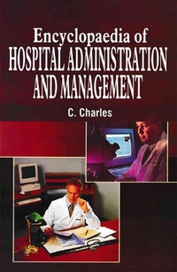 Enlarge image Cover: Encyclopaedia of Hospital Administration and Management (Introduction to Hospital Management) - Anmol Publications PVT LTD
