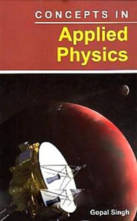 Enlarge image Cover: Concepts In Applied Physics - Anmol Publications PVT LTD