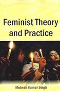 Cover: Feminist Theory And Practice - Anmol Publications PVT LTD