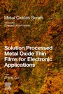 Cover: Solution Processed Metal Oxide Thin Films for Electronic Applications - Elsevier