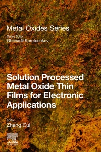 Enlarge image Cover: Solution Processed Metal Oxide Thin Films for Electronic Applications - Elsevier