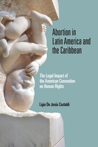 Abbildung von: Abortion in Latin America and the Caribbean - University of Notre Dame Press