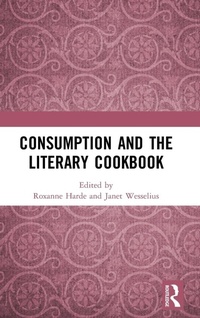 Enlarge image Cover: Consumption and the Literary Cookbook - Routledge
