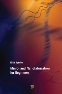 Abbildung von: Micro- and Nanofabrication for Beginners - Pan Stanford Publishing Pte Ltd