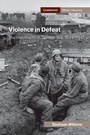 Cover: Violence in Defeat - Cambridge University Press