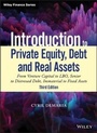 Bild: Introduction to Private Equity, Debt and Real Assets, 3rd Ed - From Venture Capital to LBO, Sr to Distressed Debt, Immaterial to Fixed Assets - Wiley