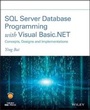 Cover: SQL Server Database Programming with Visual Basic. NET - Concepts, Designs and Implementations - Wiley