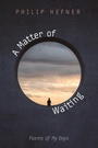 Cover: A Matter of Waiting - Wipf & Stock Publishers