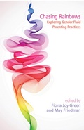 Cover: Chasing Rainbows: Exploring Gender Fluid Parenting Practices - Demeter Press