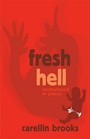Cover: Fresh Hell: Motherhood in Pieces - Demeter Press
