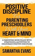 Cover: Positive Discipline for Parenting Preschoolers with Your Heart & Mind - MGM Books